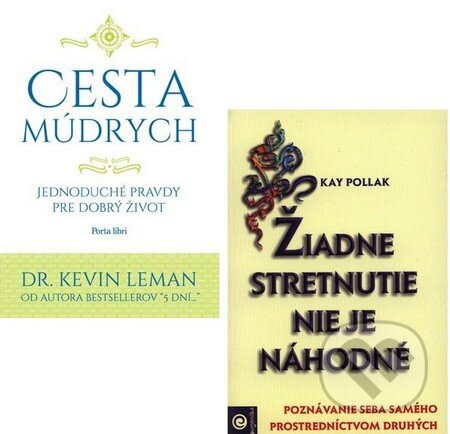 Kniha: Žiadne stretnutie nie je náhodné + Cesta múdrych (Kay Pollak a Kevin Leman). Kniha: Žiadne stretnutie nie je náhodné + Cesta múdrych (Kay Pollak a Kevin Leman).