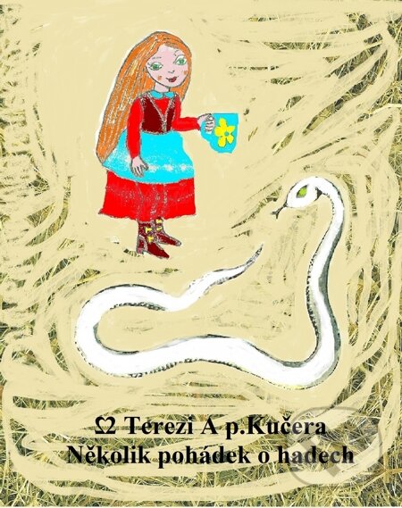 E-kniha: Několik pohádek o hadech (Dvě Terezi A p.Kučera). E-knihy jedou E-kniha: Několik pohádek o hadech (Dvě Terezi A p.Kučera). E-knihy jedou