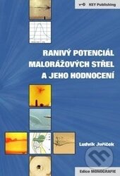 Kniha: Ranivý potenciál malorážových střel a jeho hodnocení (Ludvík Juříček). Key publishing, 2015 Kniha: Ranivý potenciál malorážových střel a jeho hodnocení (Ludvík Juříček). Key publishing, 2015