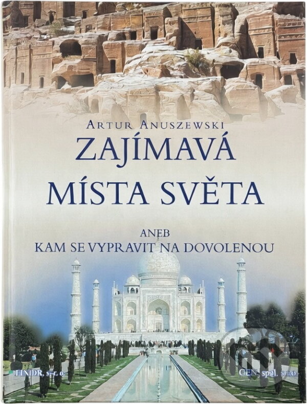 Kniha: Zajímavá místa světa (Artur Anuszewski). Finidr, 2004 Kniha: Zajímavá místa světa (Artur Anuszewski). Finidr, 2004