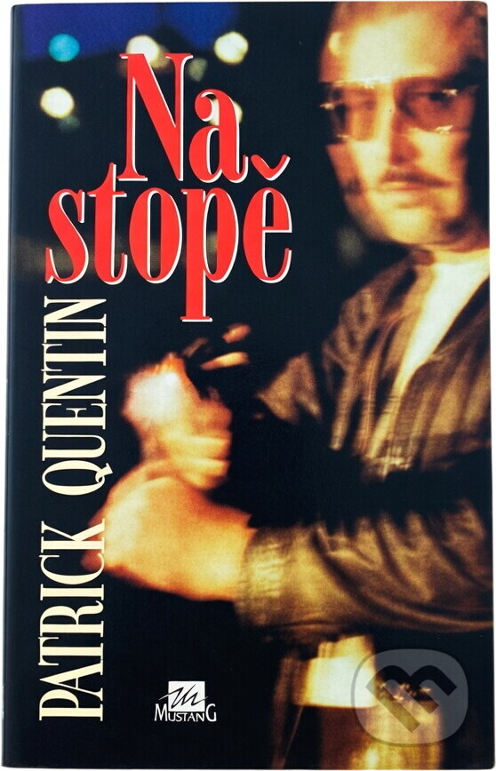 Kniha: Na stopě (Patrick Quentin). , 1997 Kniha: Na stopě (Patrick Quentin). , 1997