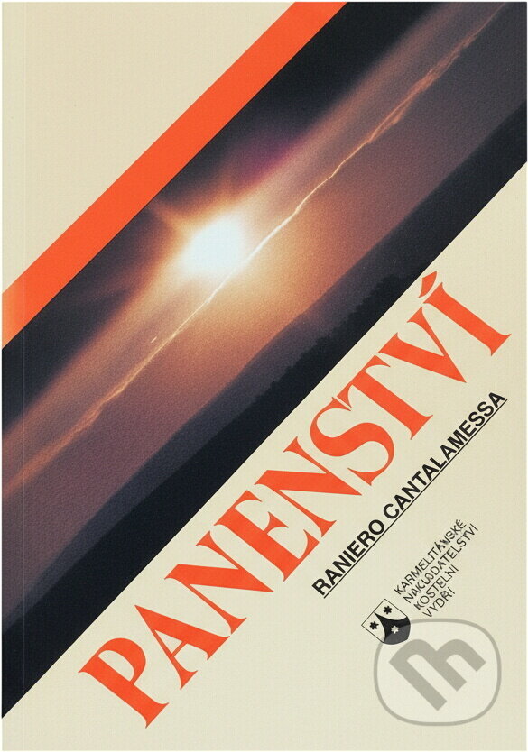 Kniha: Panenství (Raniero Cantalamessa). Karmelitánské nakladatelství, 1993 Kniha: Panenství (Raniero Cantalamessa). Karmelitánské nakladatelství, 1993