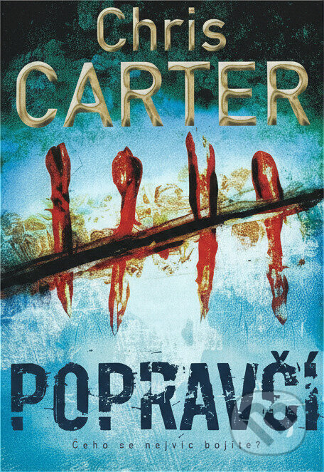 Kniha: Popravčí (Chris Carter). BB/art, 2019 Kniha: Popravčí (Chris Carter). BB/art, 2019