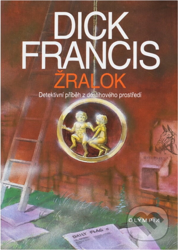 Kniha: Žralok : detektivní příběh z dostihového prostředí (Dick Francis). , 1996 Kniha: Žralok : detektivní příběh z dostihového prostředí (Dick Francis). , 1996