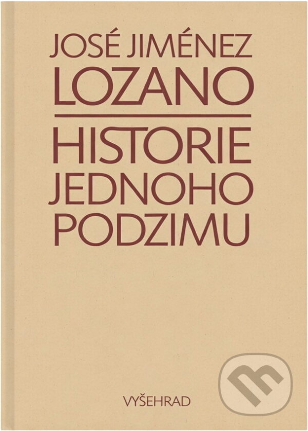 Kniha: Historie jednoho podzimu (José Jiménez Lozano). Vyšehrad, 1977 Kniha: Historie jednoho podzimu (José Jiménez Lozano). Vyšehrad, 1977