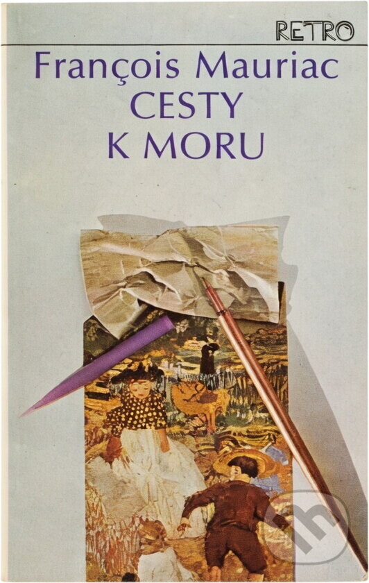 Kniha: Cesty k moru (François Mauriac). , 1971 Kniha: Cesty k moru (François Mauriac). , 1971