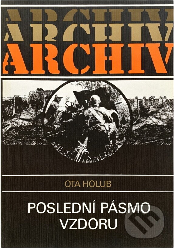 Kniha: Poslední pásmo vzdoru (Ota Holub). , 1988 Kniha: Poslední pásmo vzdoru (Ota Holub). , 1988