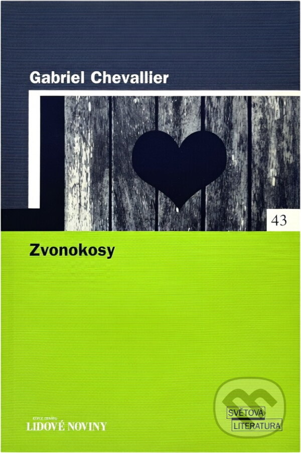 Kniha: Zvonokosy (Gabriel Chevallier). , 2006 Kniha: Zvonokosy (Gabriel Chevallier). , 2006