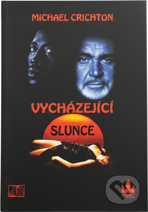 Kniha: Vycházející slunce (Michael Crichton). , 1993 Kniha: Vycházející slunce (Michael Crichton). , 1993