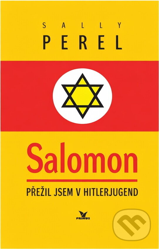Kniha: Salomon : přežil jsem v Hitlerjugend (Sally Perel). Primus, 2001 Kniha: Salomon : přežil jsem v Hitlerjugend (Sally Perel). Primus, 2001