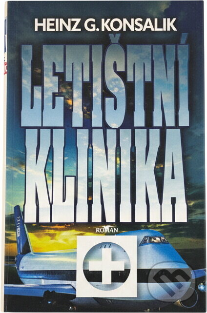 Kniha: Letištní klinika (Heinz G. Konsalik). Knižní klub, 1995 Kniha: Letištní klinika (Heinz G. Konsalik). Knižní klub, 1995