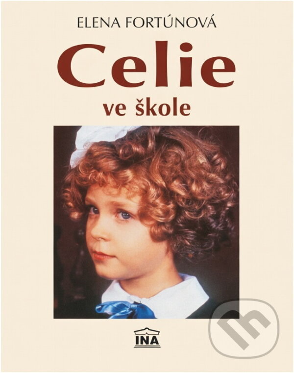 Kniha: Celie ve škole (Elena Fortún). Ina, 1996 Kniha: Celie ve škole (Elena Fortún). Ina, 1996