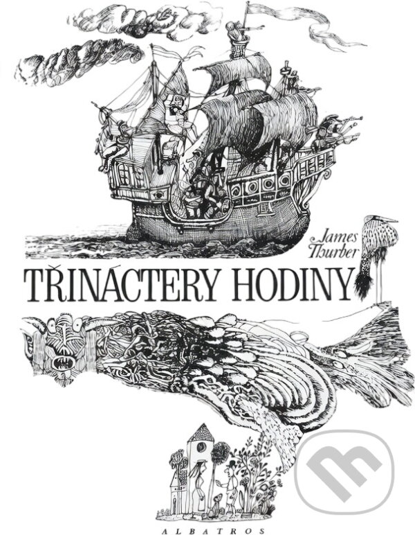 Kniha: Třináctery hodiny : a dvě další pohádky (James Thurber). , 1994 Kniha: Třináctery hodiny : a dvě další pohádky (James Thurber). , 1994