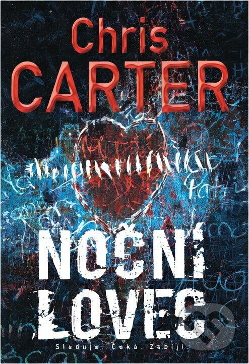 Kniha: Noční lovec (Chris Carter). BB/art, 2017 Kniha: Noční lovec (Chris Carter). BB/art, 2017