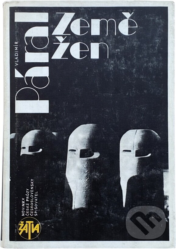 Kniha: Země žen (Vladimír Páral). Československý spisovatel, 1988 Kniha: Země žen (Vladimír Páral). Československý spisovatel, 1988