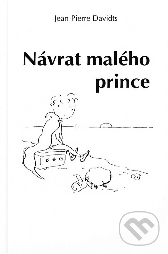 Kniha: Návrat malého prince (Jean-Pierre Davidts). , 2000 Kniha: Návrat malého prince (Jean-Pierre Davidts). , 2000