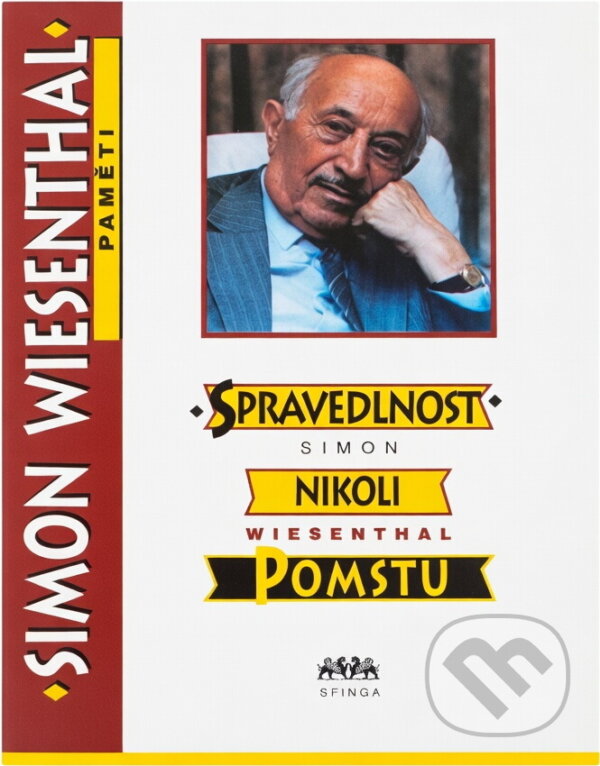 Kniha: Spravedlnost, nikoli pomstu : paměti (Simon Wiesenthal). , 1994 Kniha: Spravedlnost, nikoli pomstu : paměti (Simon Wiesenthal). , 1994
