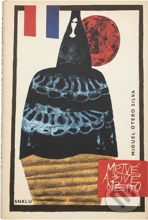 Kniha: Mrtvé a živé město (Miguel Otero Silva). , 1964 Kniha: Mrtvé a živé město (Miguel Otero Silva). , 1964