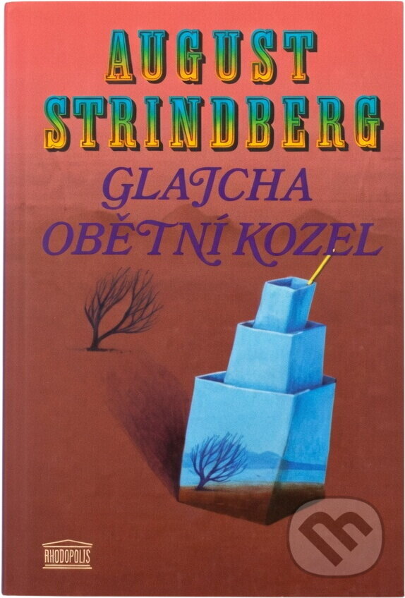 Kniha: Glajcha ; Obětní kozel (August Strindberg). Akropolis, 1994 Kniha: Glajcha ; Obětní kozel (August Strindberg). Akropolis, 1994