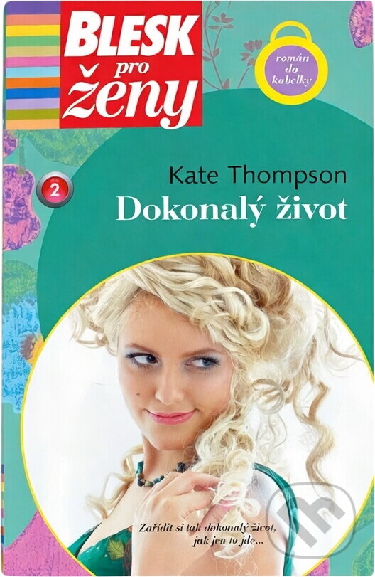 Kniha: Dokonalý život (Kate Thompson). BB/art, 2007 Kniha: Dokonalý život (Kate Thompson). BB/art, 2007