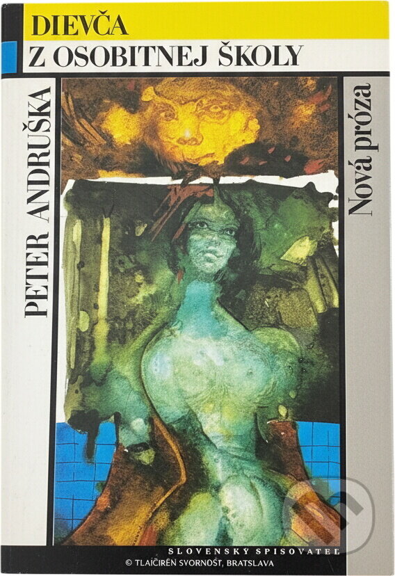 Kniha: Dievča z osobitnej školy (Peter Andruška). Slovenský spisovateľ, 1989 Kniha: Dievča z osobitnej školy (Peter Andruška). Slovenský spisovateľ, 1989