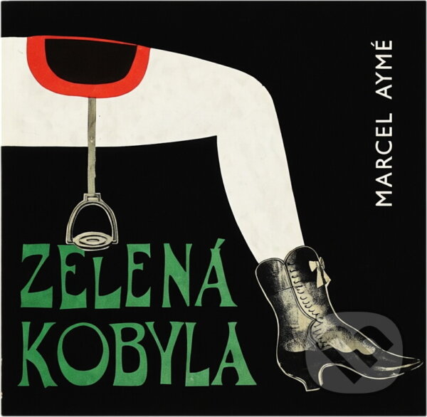 Kniha: Zelená kobyla (Marcel Aymé). Odeon, 1966 Kniha: Zelená kobyla (Marcel Aymé). Odeon, 1966