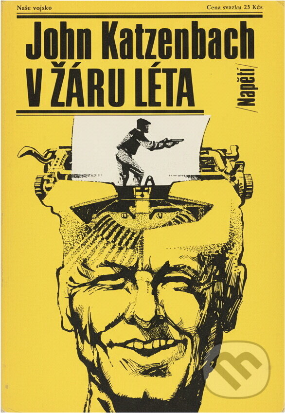 Kniha: V žáru léta (John Katzenbach). Naše vojsko, 1989 Kniha: V žáru léta (John Katzenbach). Naše vojsko, 1989