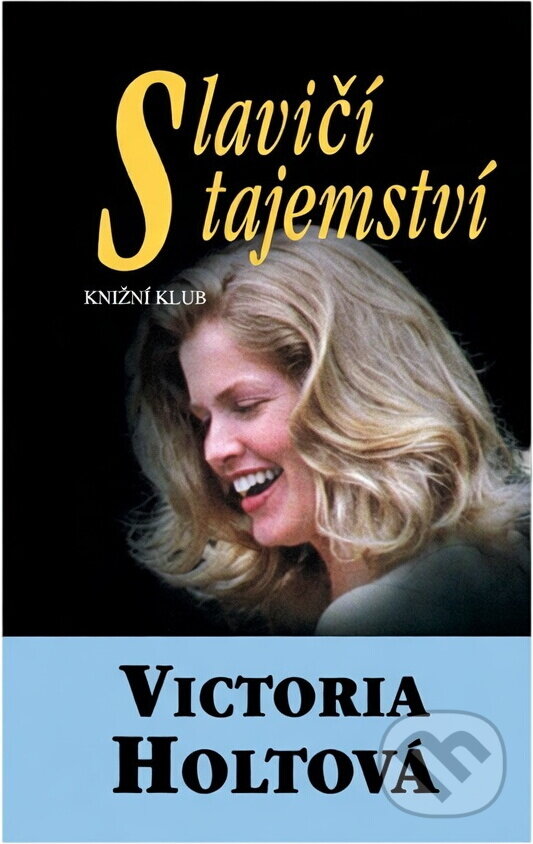 Kniha: Slavičí tajemství (Victoria Holt). Knižní klub, 1993 Kniha: Slavičí tajemství (Victoria Holt). Knižní klub, 1993