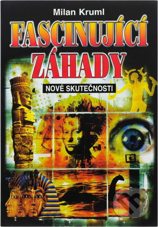 Kniha: Fascinující záhady : nové skutečnosti (Milan Kruml). , 1998 Kniha: Fascinující záhady : nové skutečnosti (Milan Kruml). , 1998