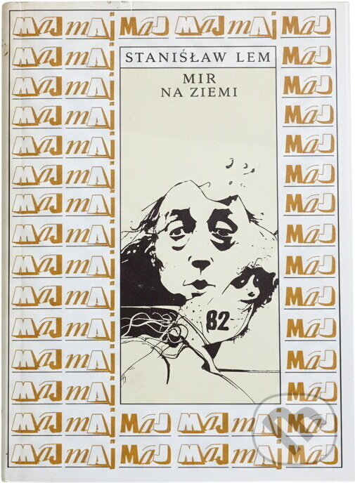 Kniha: Mír na Zemi (Stanisław Lem). Mladá fronta, 1989 Kniha: Mír na Zemi (Stanisław Lem). Mladá fronta, 1989