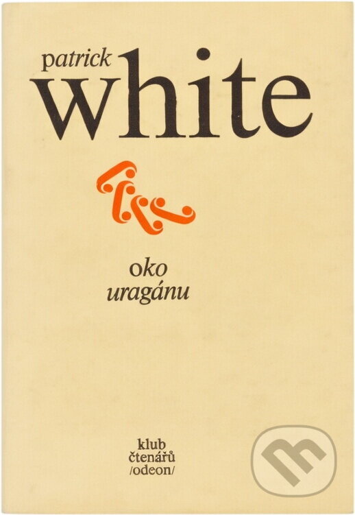 Kniha: Oko uragánu (Patrick White). Odeon, 1978 Kniha: Oko uragánu (Patrick White). Odeon, 1978