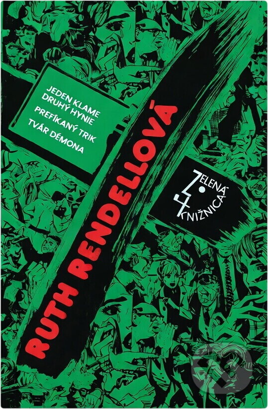 Kniha: Jeden klame, druhý hynie ; Prefíkaný trik ; Tvár démona (Ruth Rendell). Slovenský spisovateľ, 1990 Kniha: Jeden klame, druhý hynie ; Prefíkaný trik ; Tvár démona (Ruth Rendell). Slovenský spisovateľ, 1990
