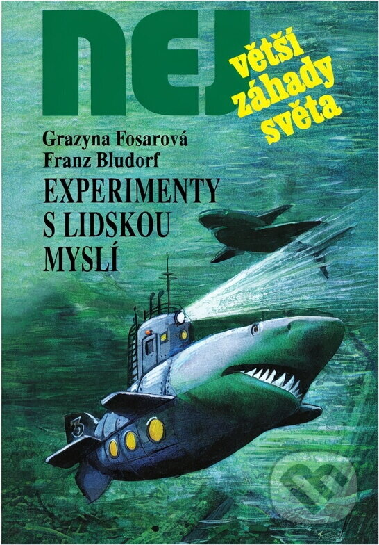 Kniha: Experimenty s lidskou myslí (Franz Bludorf a Grazyna Fosar). , 2000 Kniha: Experimenty s lidskou myslí (Franz Bludorf a Grazyna Fosar). , 2000