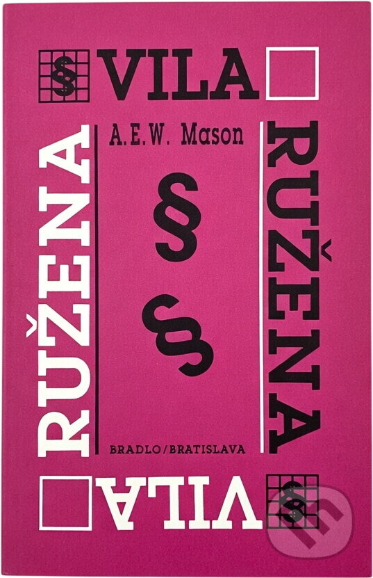 Kniha: Vila Ružena (Alfred Edward Woodley Mason). Bradlo, 1991 Kniha: Vila Ružena (Alfred Edward Woodley Mason). Bradlo, 1991
