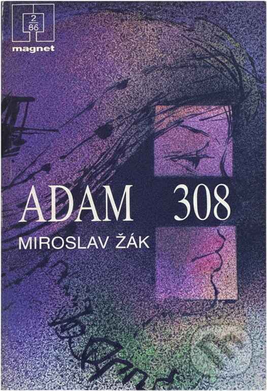 Kniha: Adam 308 (Miroslav Žák). Naše vojsko, 1986 Kniha: Adam 308 (Miroslav Žák). Naše vojsko, 1986