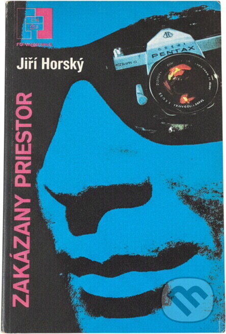 Kniha: Zakázaný prostor (Jiří Horský). Naše vojsko, 1987 Kniha: Zakázaný prostor (Jiří Horský). Naše vojsko, 1987