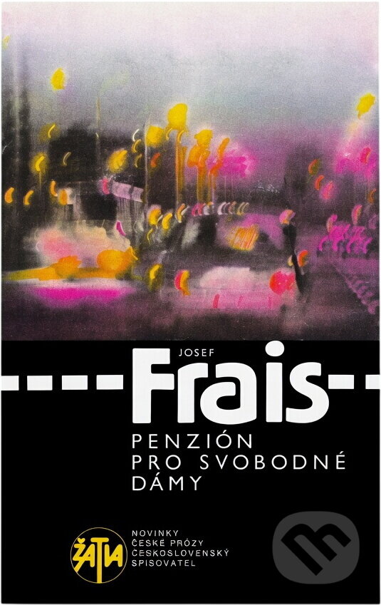 Kniha: Penzión pro svobodné dámy (Josef Frais). Československý spisovatel, 1986 Kniha: Penzión pro svobodné dámy (Josef Frais). Československý spisovatel, 1986
