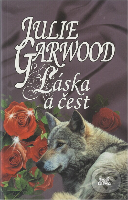 Kniha: Láska a čest (Julie Garwood). OLDAG, 2001 Kniha: Láska a čest (Julie Garwood). OLDAG, 2001