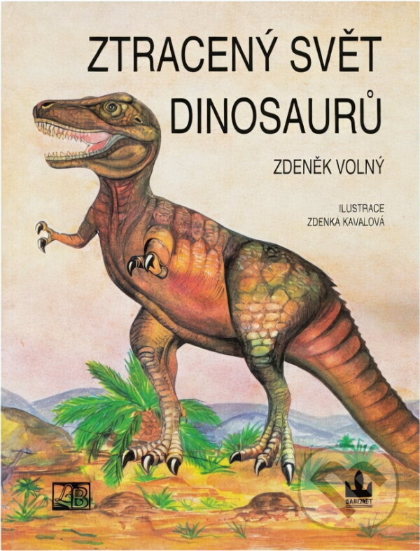 Kniha: Ztracený svět dinosaurů (Zdeněk Volný a Zdeňka Kavalová-Maixnerová). , 1993 Kniha: Ztracený svět dinosaurů (Zdeněk Volný a Zdeňka Kavalová-Maixnerová). , 1993
