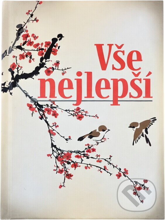 Kniha: Vše nejlepší (). , 2017 Kniha: Vše nejlepší (). , 2017