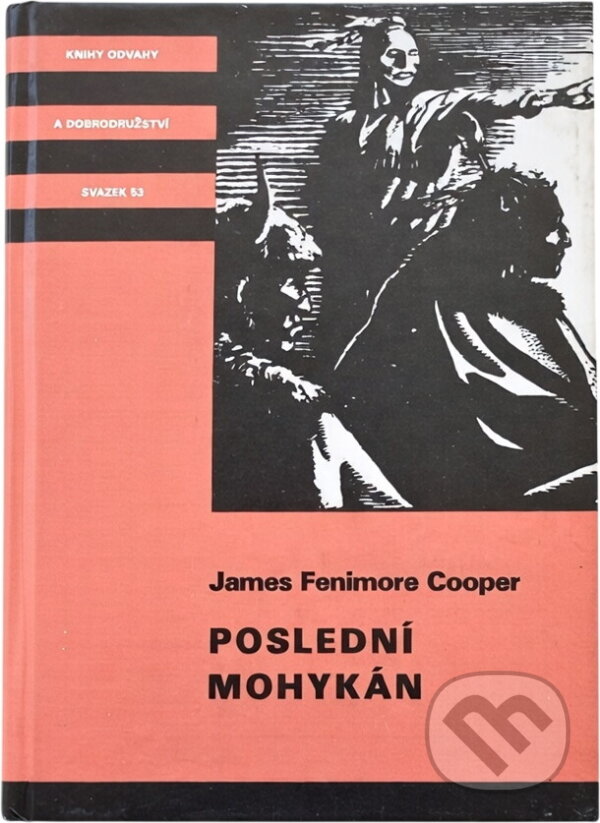 Kniha: Poslední Mohykán (James Fenimore Cooper). , 1991 Kniha: Poslední Mohykán (James Fenimore Cooper). , 1991