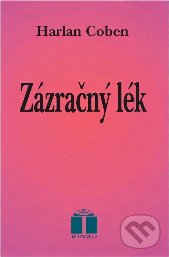 Kniha: Zázračný lék (Harlan Coben). Bradlo, 1992 Kniha: Zázračný lék (Harlan Coben). Bradlo, 1992