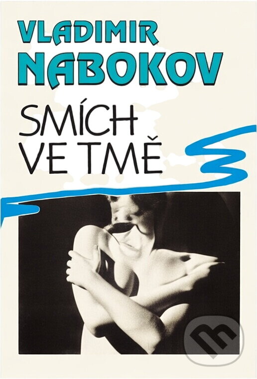 Kniha: Smích ve tmě (Vladimir Vladimirovič Nabokov). Winston Smith, 1993 Kniha: Smích ve tmě (Vladimir Vladimirovič Nabokov). Winston Smith, 1993