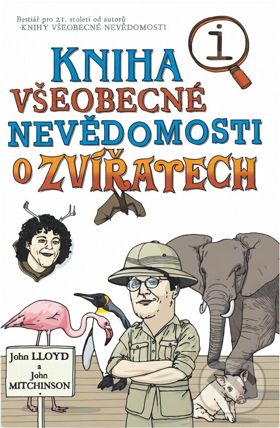 Kniha: Kniha všeobecné nevědomosti o zvířatech (John Lloyd a John Mitchinson). BB/art, 2010 Kniha: Kniha všeobecné nevědomosti o zvířatech (John Lloyd a John Mitchinson). BB/art, 2010