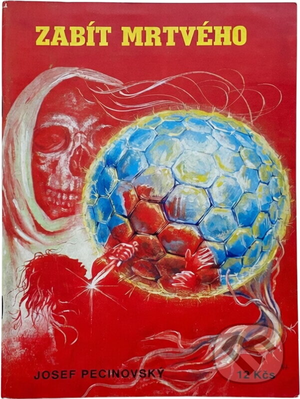 Kniha: Zabít mrtvého (Josef Pecinovský). , 1991 Kniha: Zabít mrtvého (Josef Pecinovský). , 1991