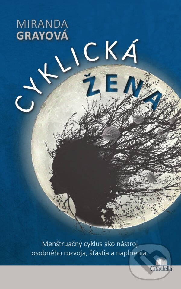 Kniha: Cyklická žena (Miranda Gray). Citadella, 2015 Kniha: Cyklická žena (Miranda Gray). Citadella, 2015