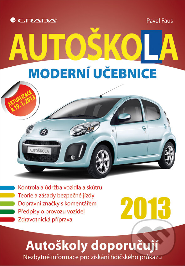 E-kniha: Autoškola (Pavel Faus). Grada, 2013 E-kniha: Autoškola (Pavel Faus). Grada, 2013