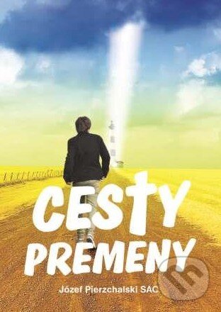 Cesty premeny - Jozef Pierzchalski, Pallotíni, 2015