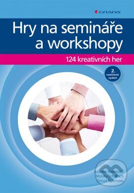 Kniha: Hry na semináře a workshopy (Monika Schubach, Ortrud E. Tornow a Susane Beermann). Grada, 2015 Kniha: Hry na semináře a workshopy (Monika Schubach, Ortrud E. Tornow a Susane Beermann). Grada, 2015