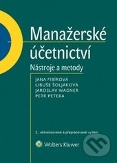Kniha: Manažerské účetnictví (Jana Fibírová, Jaroslav Wagner, Libuše Šoljaková a Petr Petera). Wolters Kluwer ČR, 2015 Kniha: Manažerské účetnictví (Jana Fibírová, Jaroslav Wagner, Libuše Šoljaková a Petr Petera). Wolters Kluwer ČR, 2015